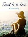 Tuned In to Love by Karen Jerabek Tuned In to Love by Karen Jerabek