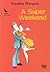 A Super Weekend by Amadeu Marques A Super Weekend by Amadeu Marques