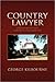 Country Lawyer: A Collection of Cases, Comments, and Characters