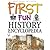 First Fun History Encyclopedia