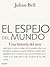 El espejo del mundo: Una historia del arte