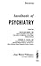 Handbook of psychiatry