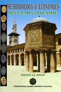 Methodology of Economics: Secular vs Islamic