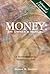 Money : An Owners Manual : A Personal Guide to Financial Freedom (Enhanced & Expanded Edition)