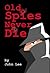 Old Spies Never Die