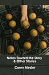Notes Toward The Story and Other Stories Notes Toward The Story and Other Stories