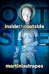 Inside the Outside by Martin Lastrapes