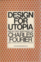Design for Utopia: Selected Writings of Charles Fourier (Paperback)