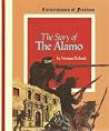 The Story of the Alamo (Cornerstones of Freedom) The Story of the Alamo (Cornerstones of Freedom)