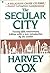 The Secular City: Seculariz...