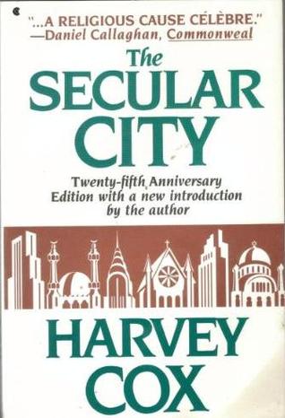 The Secular City: Secularization and Urbanization in Theological Perspective (Paperback)