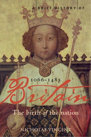 A Brief History of Britain 1066-1485 (Kindle Edition)