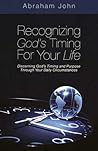 Recognizing God's Timing for Your Life Recognizing God's Timing for Your Life