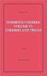 Forbidden Desires! Vol 6: Cherries and Tricks