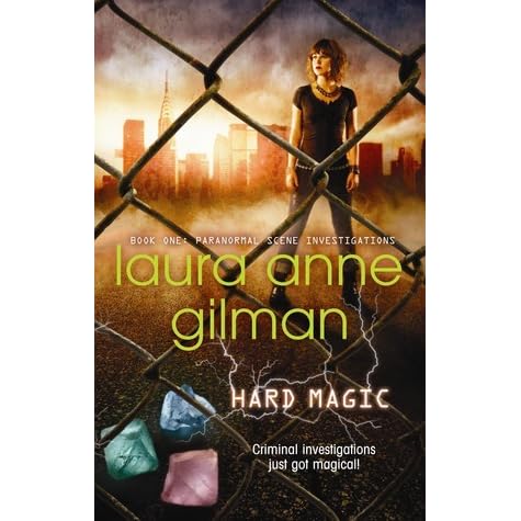 Hard Magic By Laura Anne Gilman