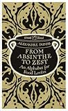 From Absinthe to Zest: An Alphabet for Food Lovers