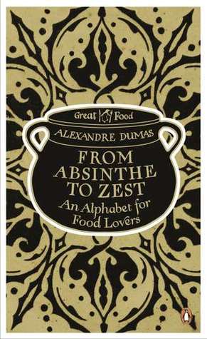From Absinthe to Zest: An Alphabet for Food Lovers (Paperback)