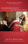 Walking Back to Happiness by Lucy Dillon Walking Back to Happiness by Lucy Dillon