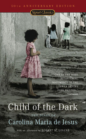 Child of the Dark: The Diary of Carolina Maria de Jesus, 50th Anniversary Edition