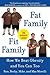 Fat Family/Fit Family by Ron Morelli