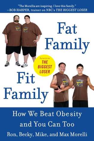 Fat Family/Fit Family: How We Beat Obesity and You Can Too (Paperback)