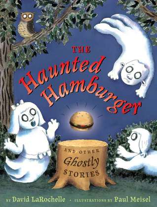 The Haunted Hamburger and Other Ghostly Stories (Hardcover)