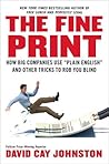 The Fine Print: How Big Companies Use "Plain English" to Rob You Blind