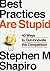 Best Practices Are Stupid by Stephen M. Shapiro