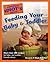 The Complete Idiot's Guide to Feeding Your Baby and Toddler by Elizabeth M. Ward