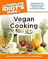 The Complete Idiot's Guide to Vegan Cooking by Beverly Lynn Bennett The Complete Idiot's Guide to Vegan Cooking by Beverly Lynn Bennett