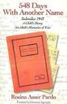 548 Days With Another Name: Salonika 1943:  A Child's Diary, An Adult's Memories of War