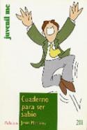Cuaderno para ser sabio (Juvenil mc 201)