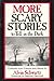 More Scary Stories to Tell ...
