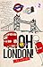 Oh London!