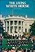 The living White House