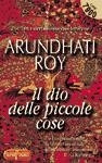 Il dio delle piccole cose by Arundhati Roy