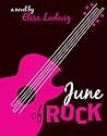 June of Rock by Elisa Ludwig