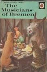 The Musicians of Bremen (Well-Loved Tales)