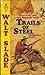 Trails Of Steel (Walt Slade, #40)