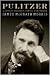 Pulitzer: A Life in Politics, Print, and Power – The Epic Story of the Jewish Hungarian Immigrant Who Forged Mass Media