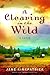 A Clearing in the Wild (Change and Cherish, #1)