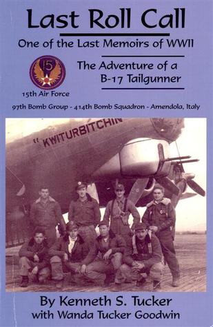 Last Roll Call: The Adventure of a B-17 Tailgunner (Paperback)