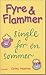 Single for en sommer (Fyre & flammer, #5)