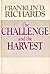 The Challenge and the Harvest