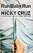 Run Baby Run by Nicky Cruz with Jamie Bucki...