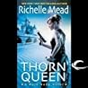 Thorn Queen by Richelle Mead
