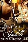 Back in the Saddle by Ashlynn Monroe Back in the Saddle by Ashlynn Monroe