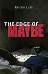 The Edge of Maybe