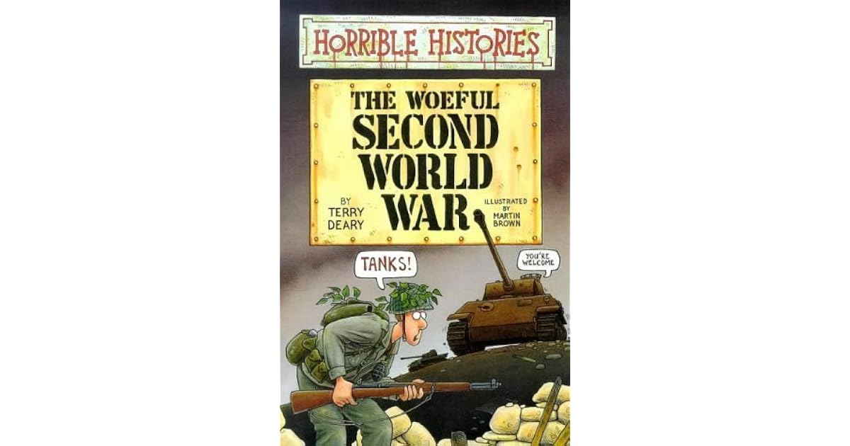 The Woeful Second World War By Terry Deary