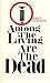 Among the Living Are the Dead by John Harmer